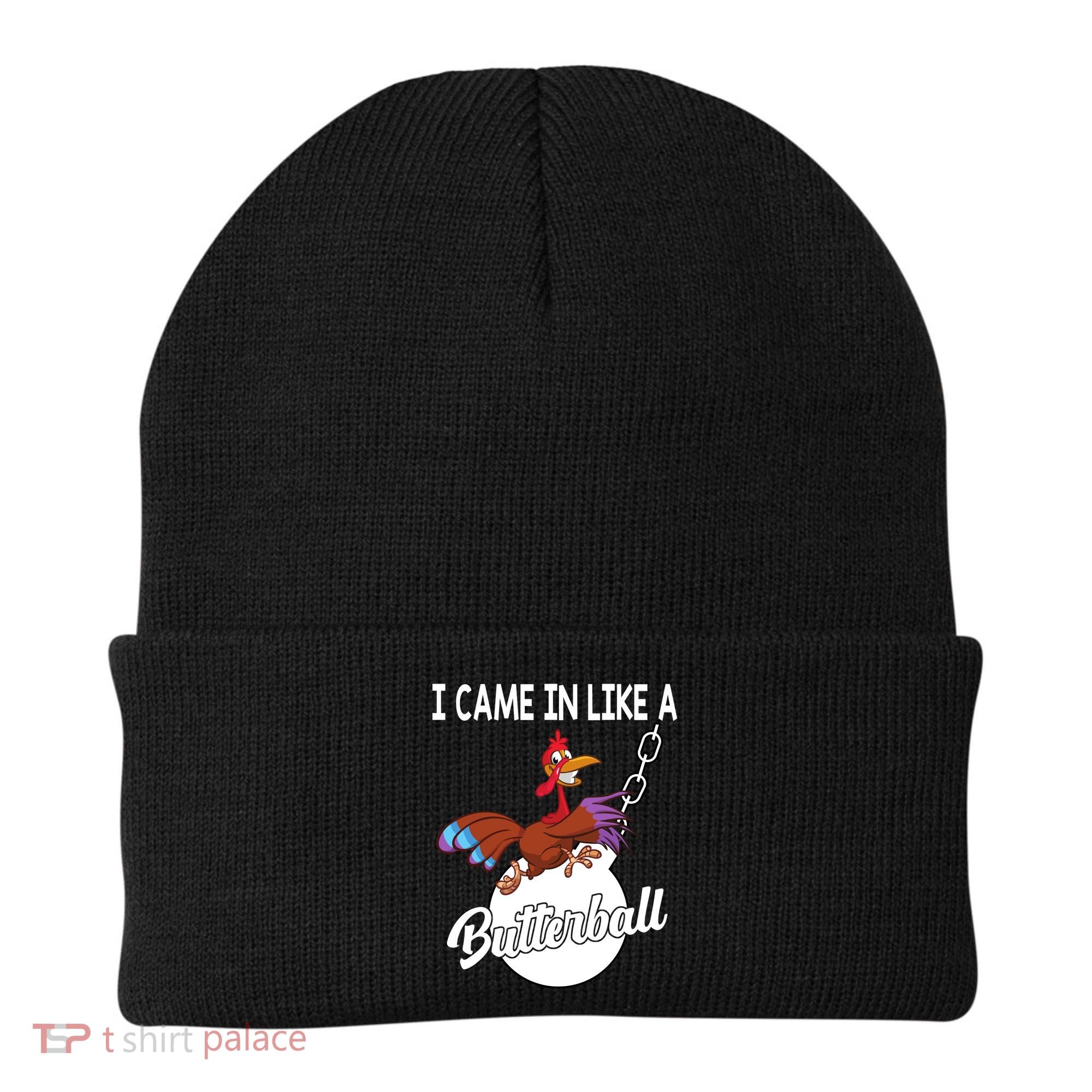I Came In Like A Butterball Funny Thanksgiving Beanie
