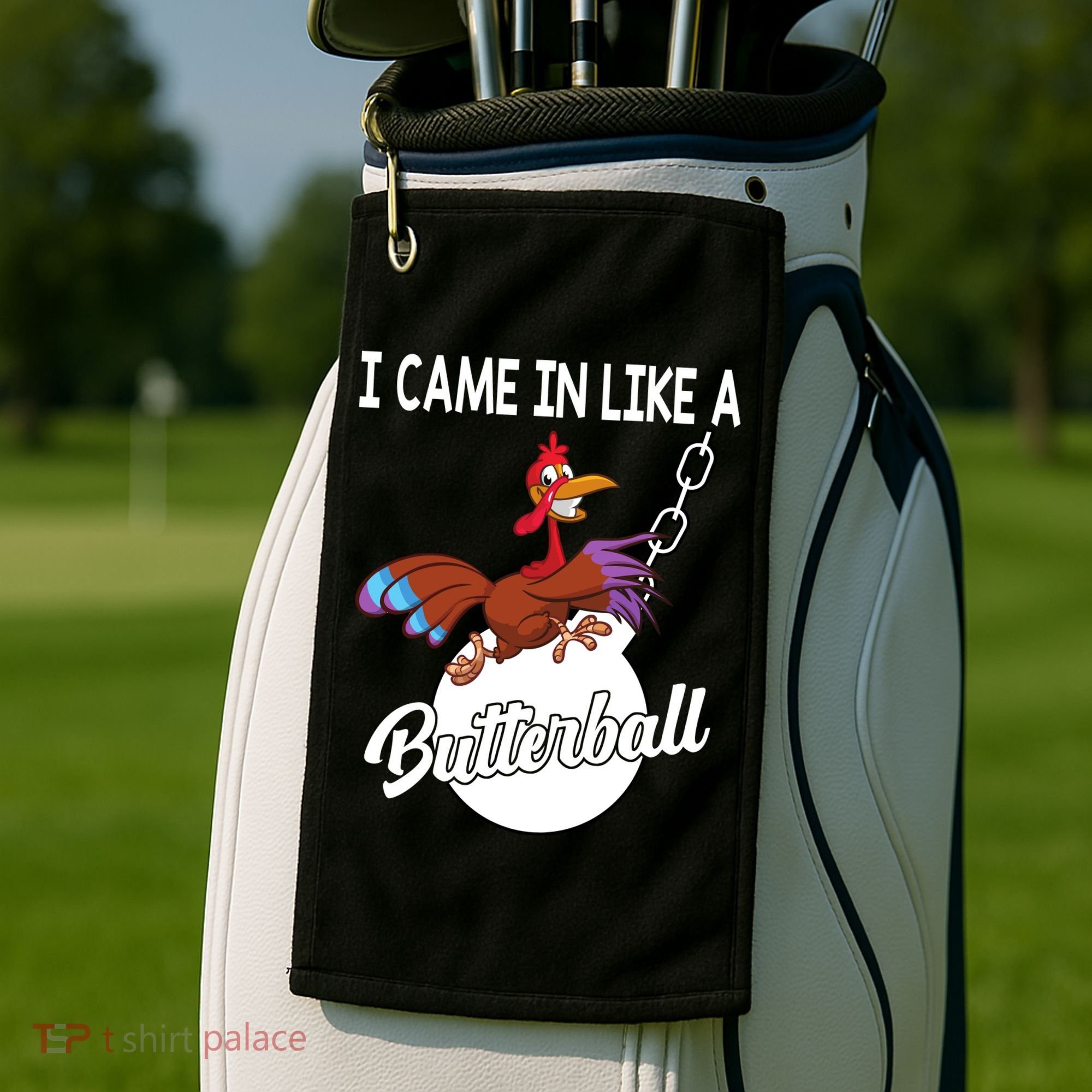 I Came In Like A Butterball Funny Thanksgiving Golf Towel