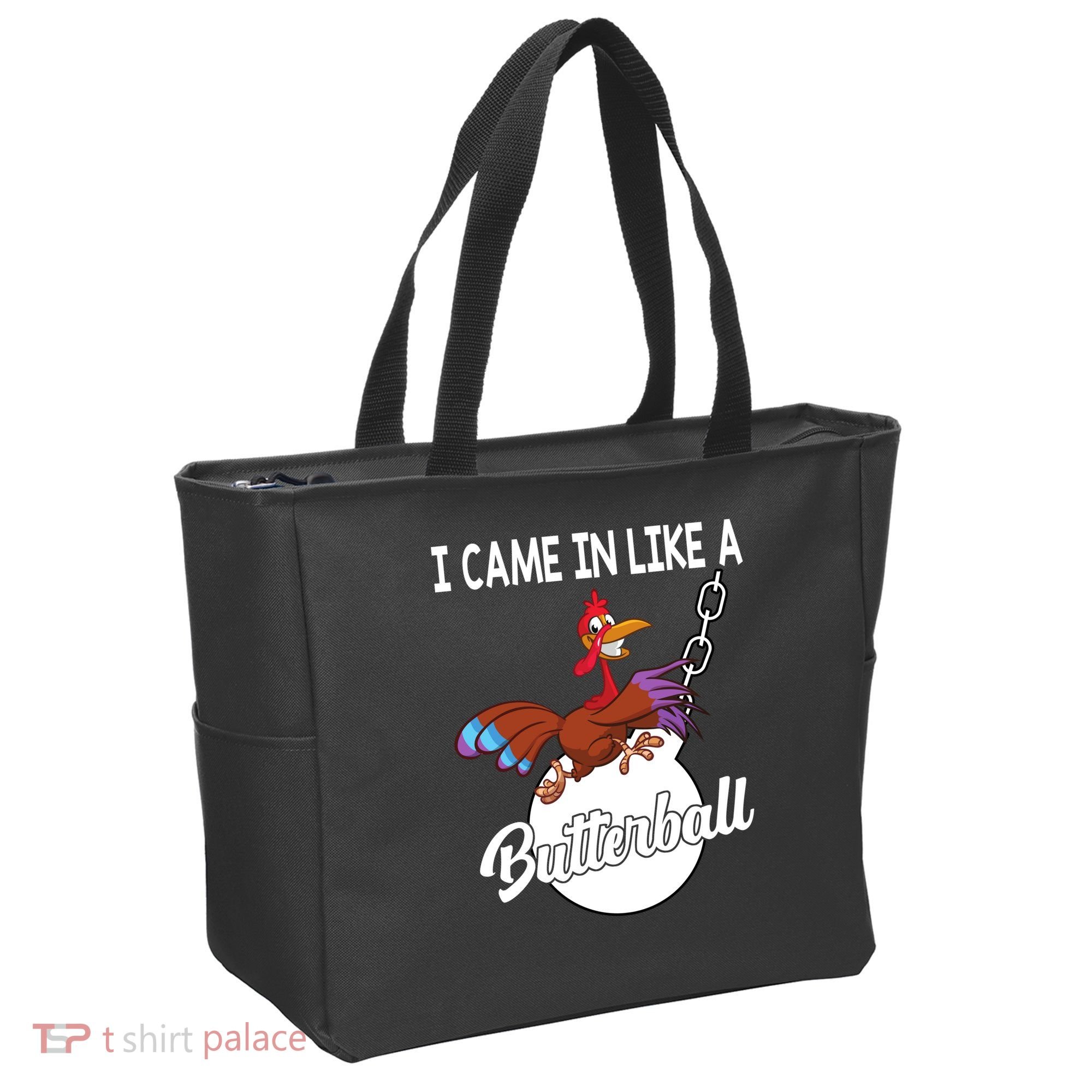 I Came In Like A Butterball Funny Thanksgiving Tote Bag