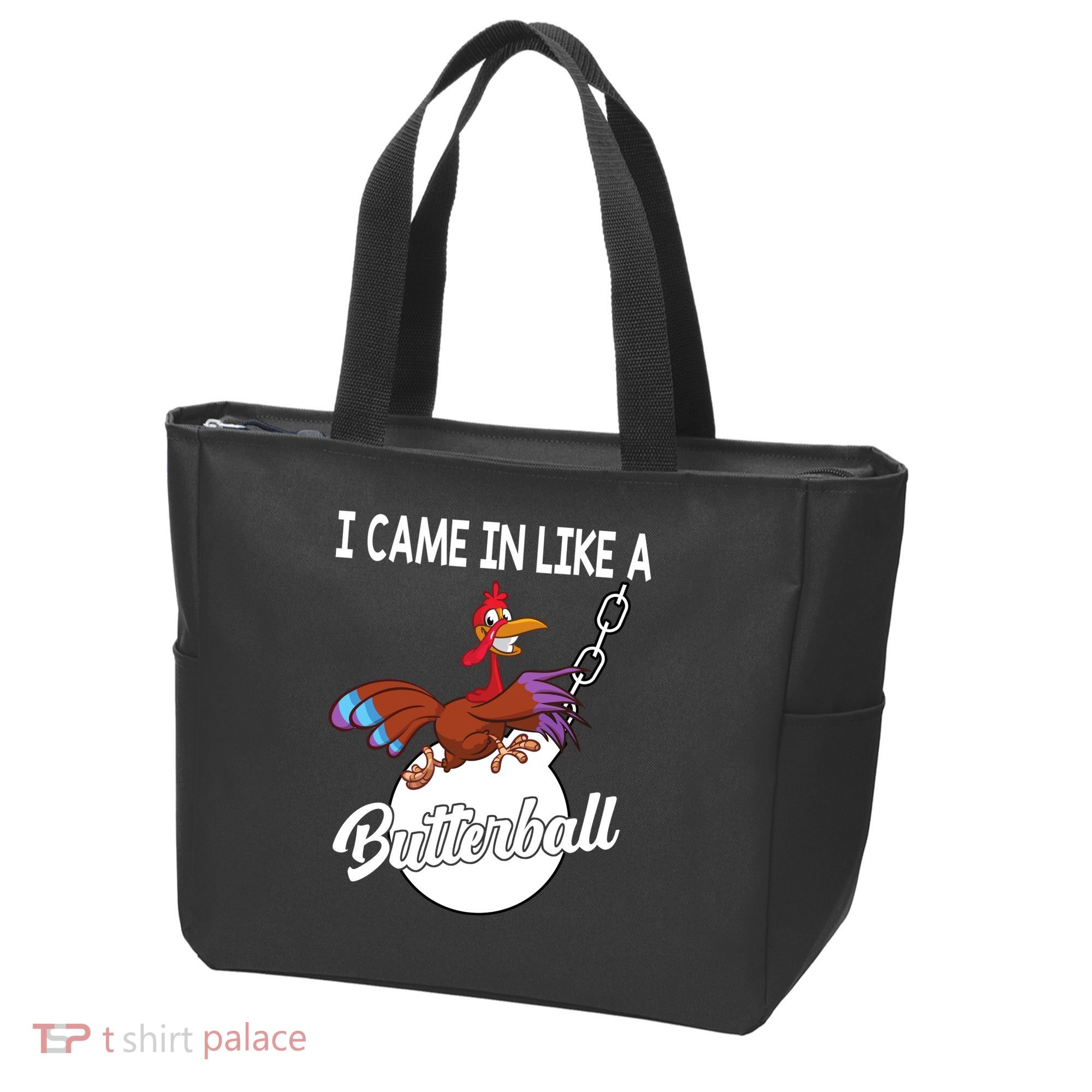 I Came In Like A Butterball Funny Thanksgiving Tote Bag