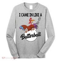 I Came In Like A Butterball Funny Thanksgiving Long Sleeve Shirt thumb 0