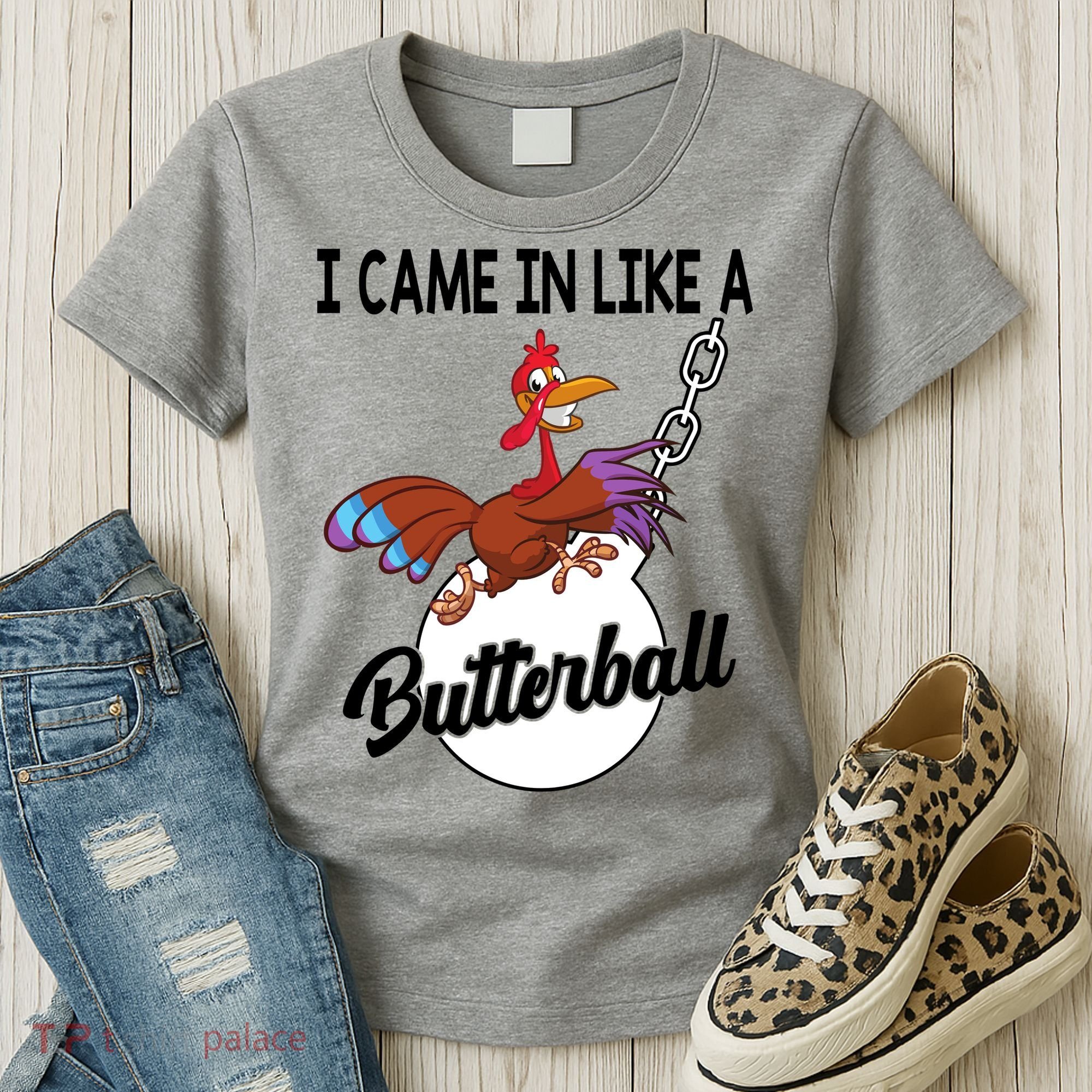 I Came In Like A Butterball Funny Thanksgiving Women's T-Shirt