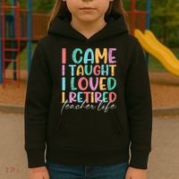 I Came I Taught I Retired Retirement Teacher Kids Hoodie thumb 3
