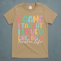 I Came I Taught I Retired Retirement Teacher T-Shirt thumb 5