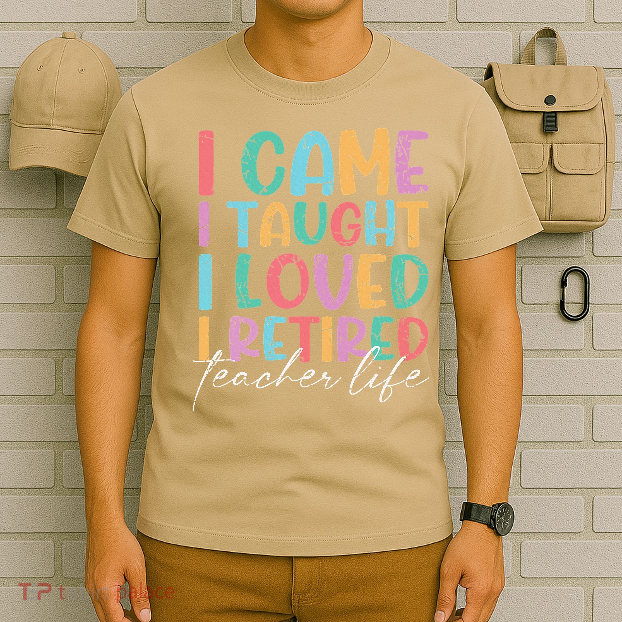 I Came I Taught I Retired Retirement Teacher T-Shirt