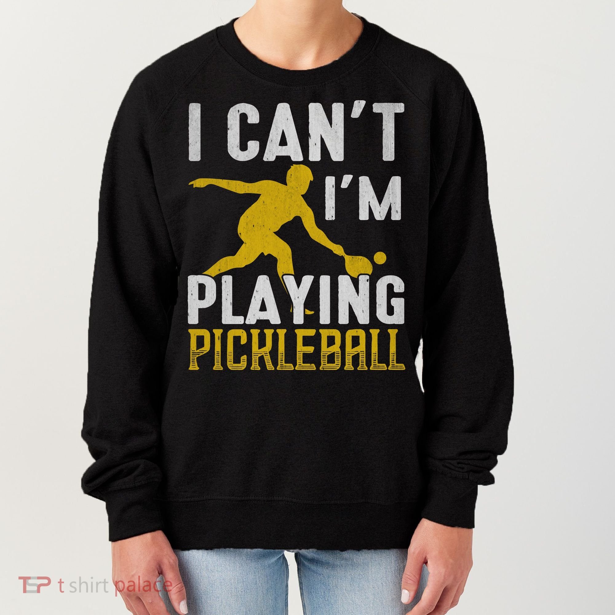 I Can't I'm Playing Pickleball Paddle Women's Sweatshirt