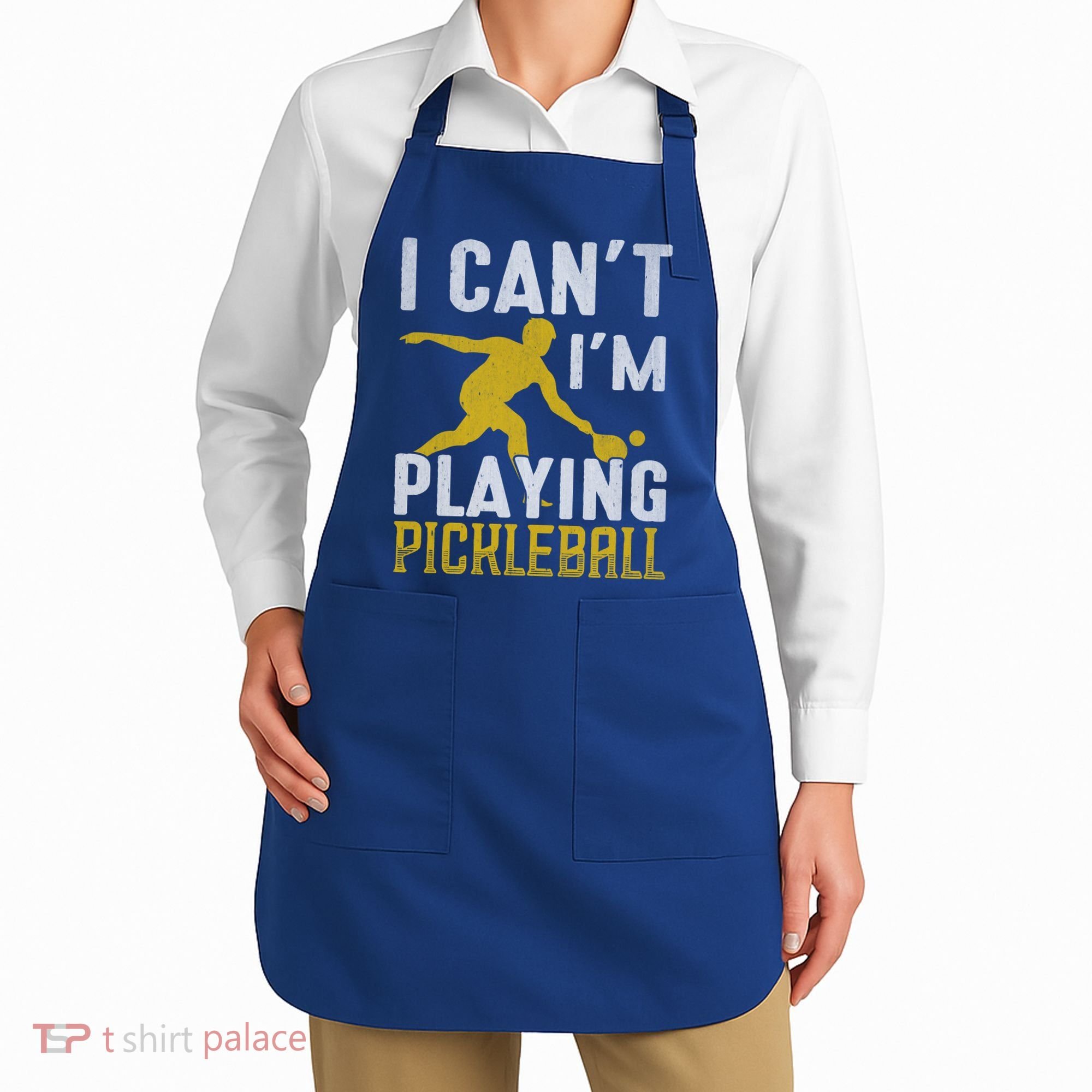 I Can't I'm Playing Pickleball Paddle Apron