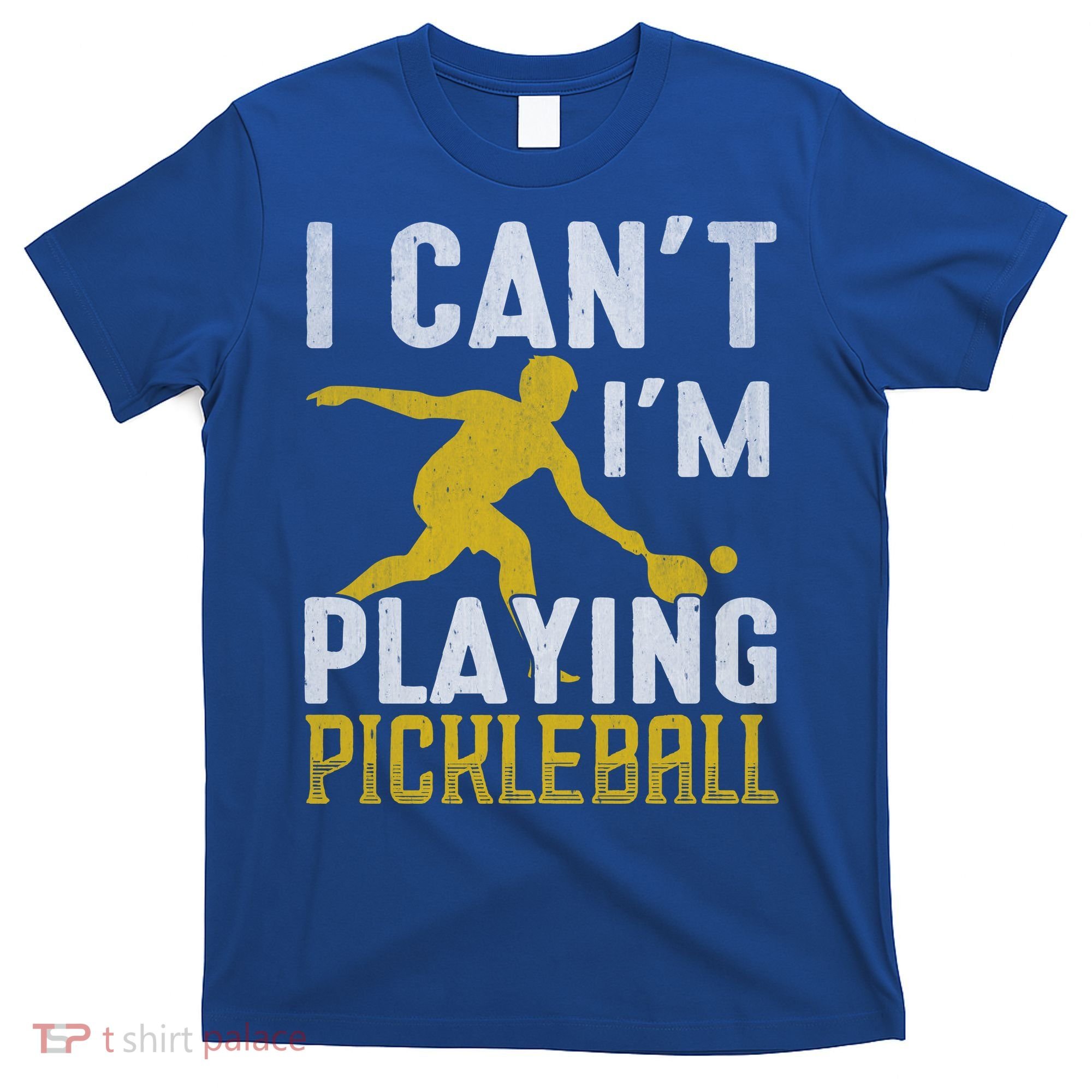 I Can't I'm Playing Pickleball Paddle T-Shirt