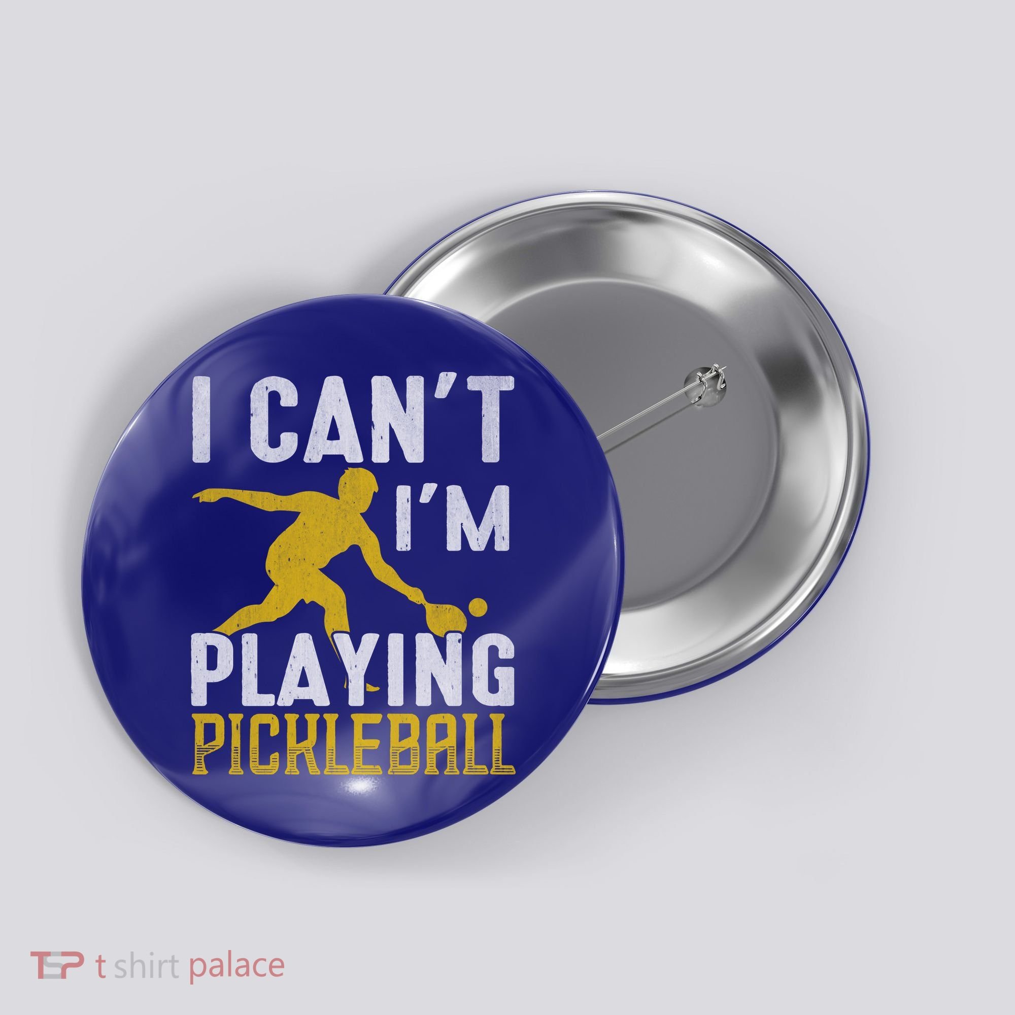 I Can't I'm Playing Pickleball Paddle Button