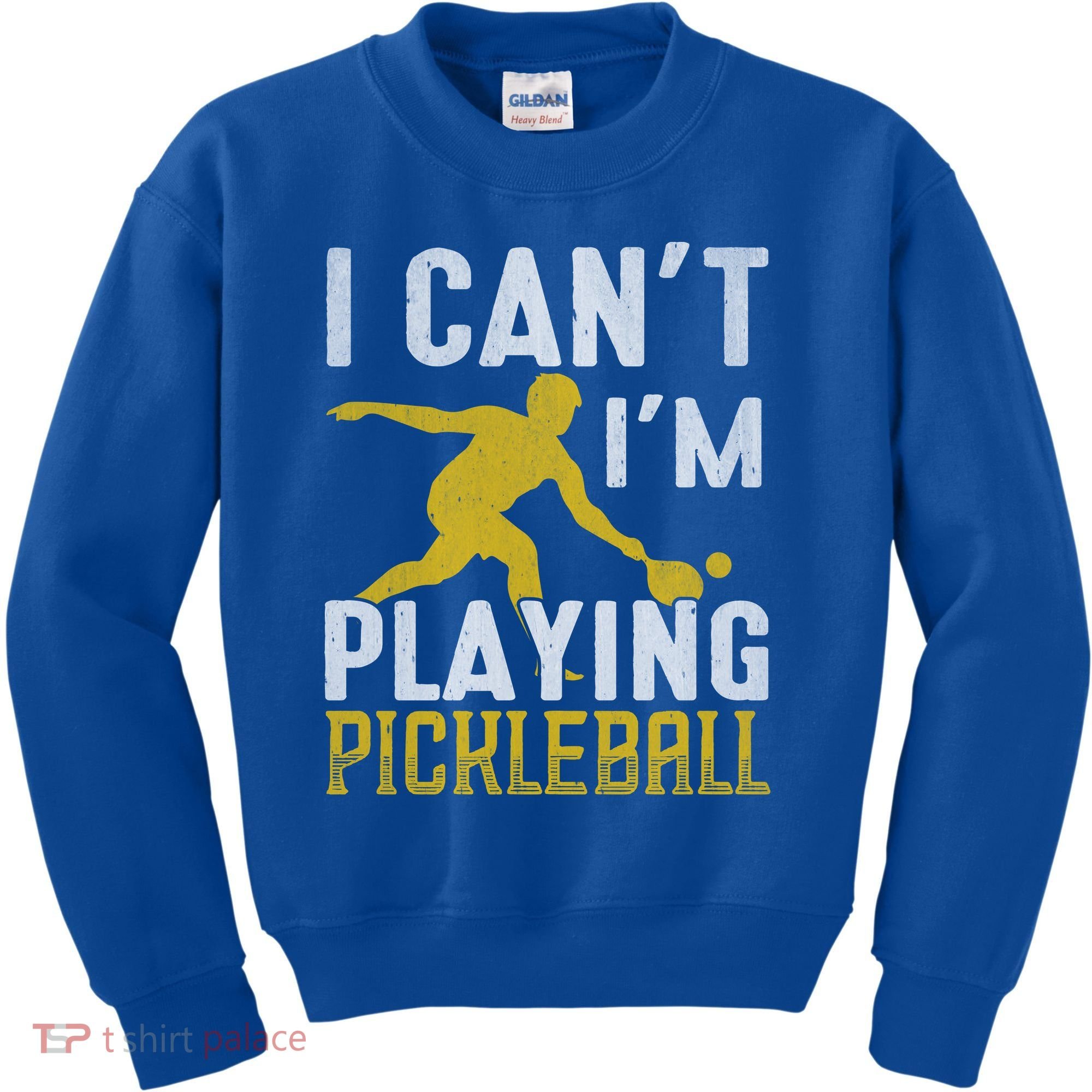 I Can't I'm Playing Pickleball Paddle Kids Sweatshirt