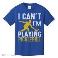 I Can't I'm Playing Pickleball Paddle Kids T-Shirt thumb 0