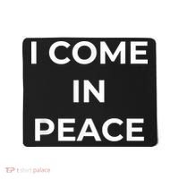 I COME IN PEACE I'M PEACE Apparels Funny Couple's Matching Mousepad thumb 0