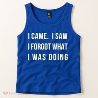 I Came I Saw I Forgot What I Was Doing Sarcastic Tee Gift Tank Top thumb 2