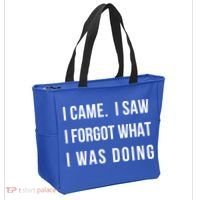 I Came I Saw I Forgot What I Was Doing Sarcastic Tee Gift Tote Bag thumb 2