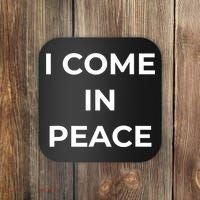 I COME IN PEACE & I'M PEACE Cute Funny Couple Matching New Coaster thumb 0