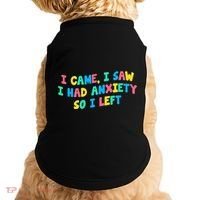 I Came I Saw I Had Anxiety So I Left Funny Saying Gift Doggie Tank thumb 0