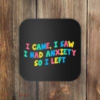 I Came I Saw I Had Anxiety So I Left Funny Saying Gift Coaster thumb 0