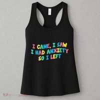 I Came I Saw I Had Anxiety So I Left Funny Saying Gift Women's Tank Top thumb 3