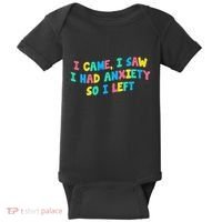 I Came I Saw I Had Anxiety So I Left Funny Saying Gift Baby Bodysuit thumb 0