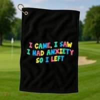 I Came I Saw I Had Anxiety So I Left Funny Saying Gift Golf Towel thumb 1
