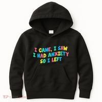 I Came I Saw I Had Anxiety So I Left Funny Saying Gift Kids Hoodie thumb 0