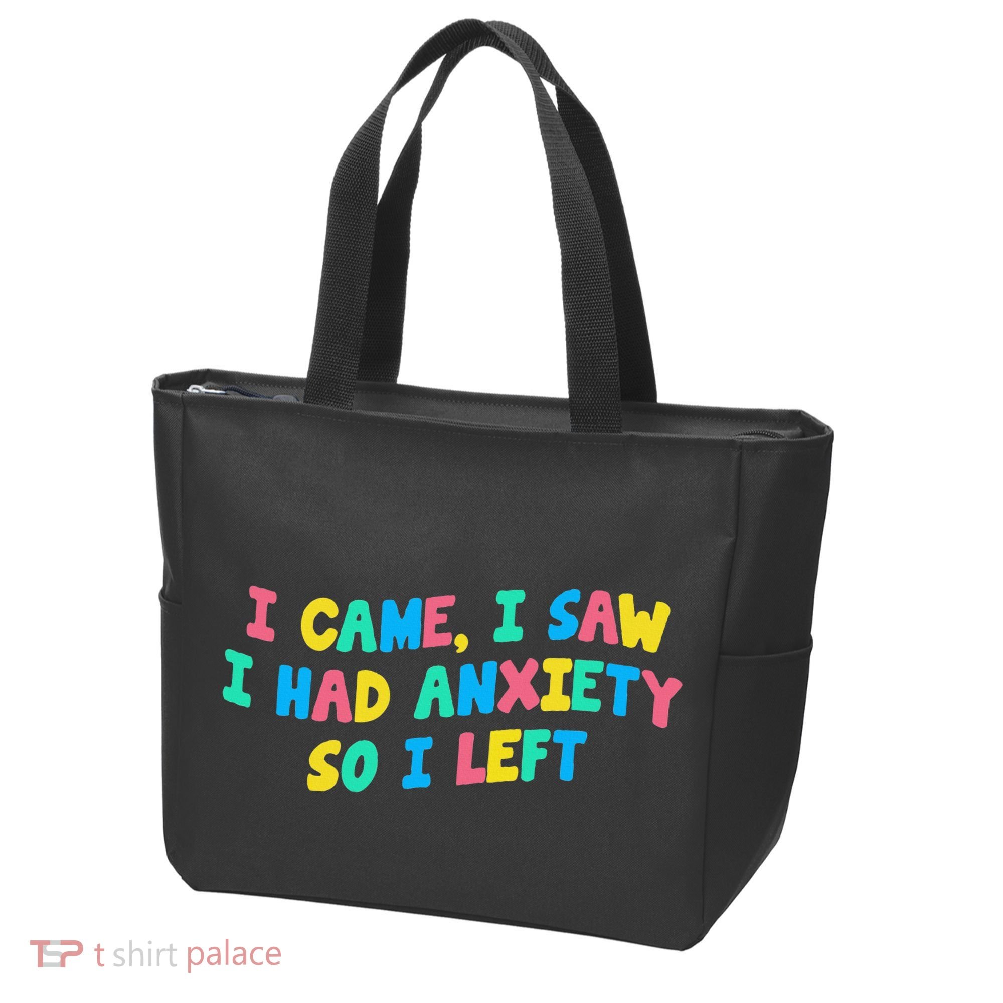 I Came I Saw I Had Anxiety So I Left Funny Saying Gift Tote Bag