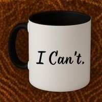 I CanT. Coffee Mug thumb 2