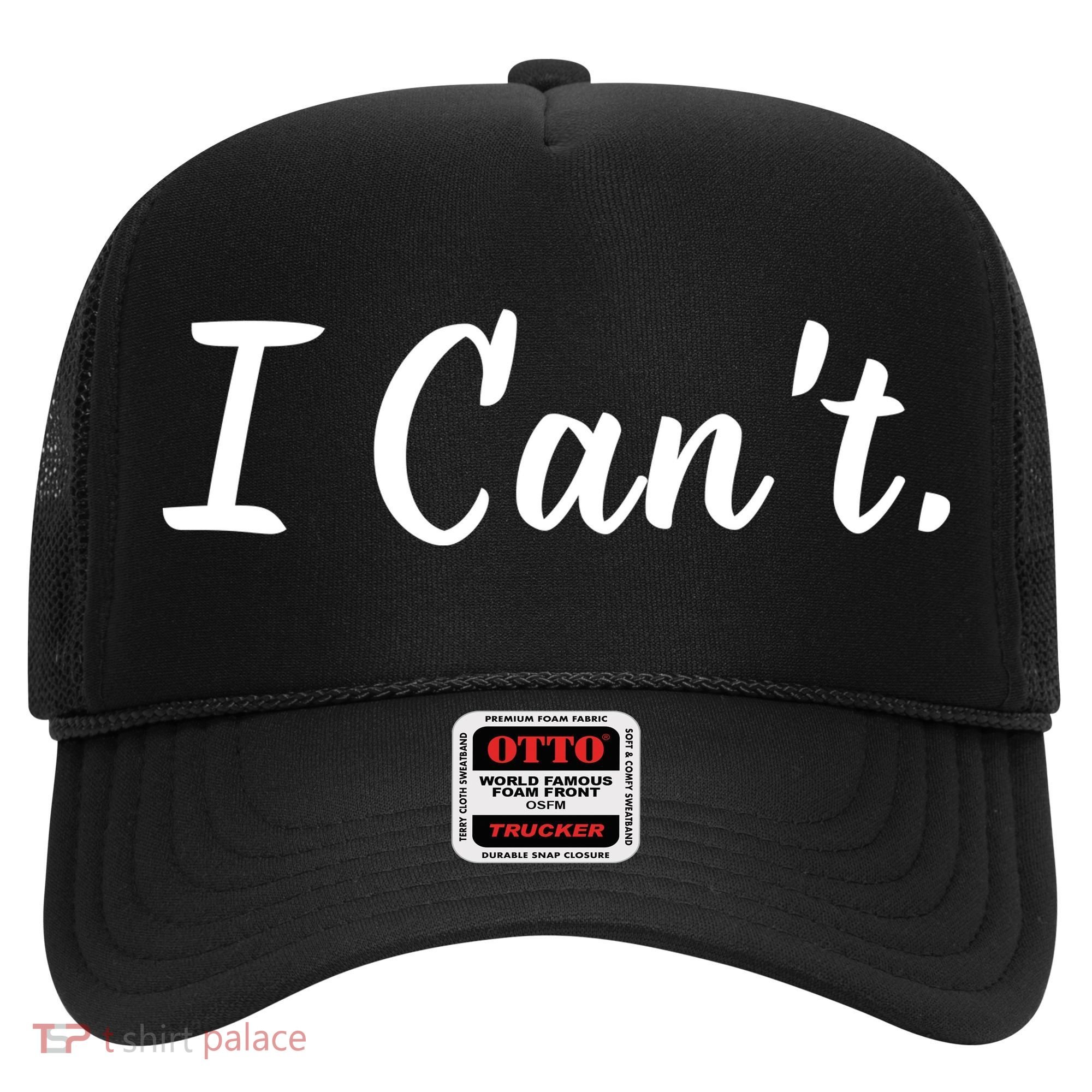 I CanT. Hat
