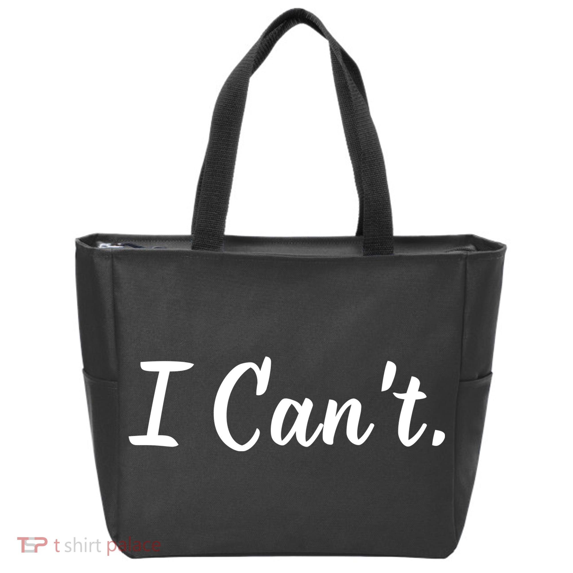 I CanT. Tote Bag