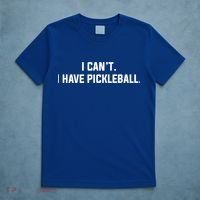I CanT I Have Pickleball Funny Slogan Gift T-Shirt thumb 5