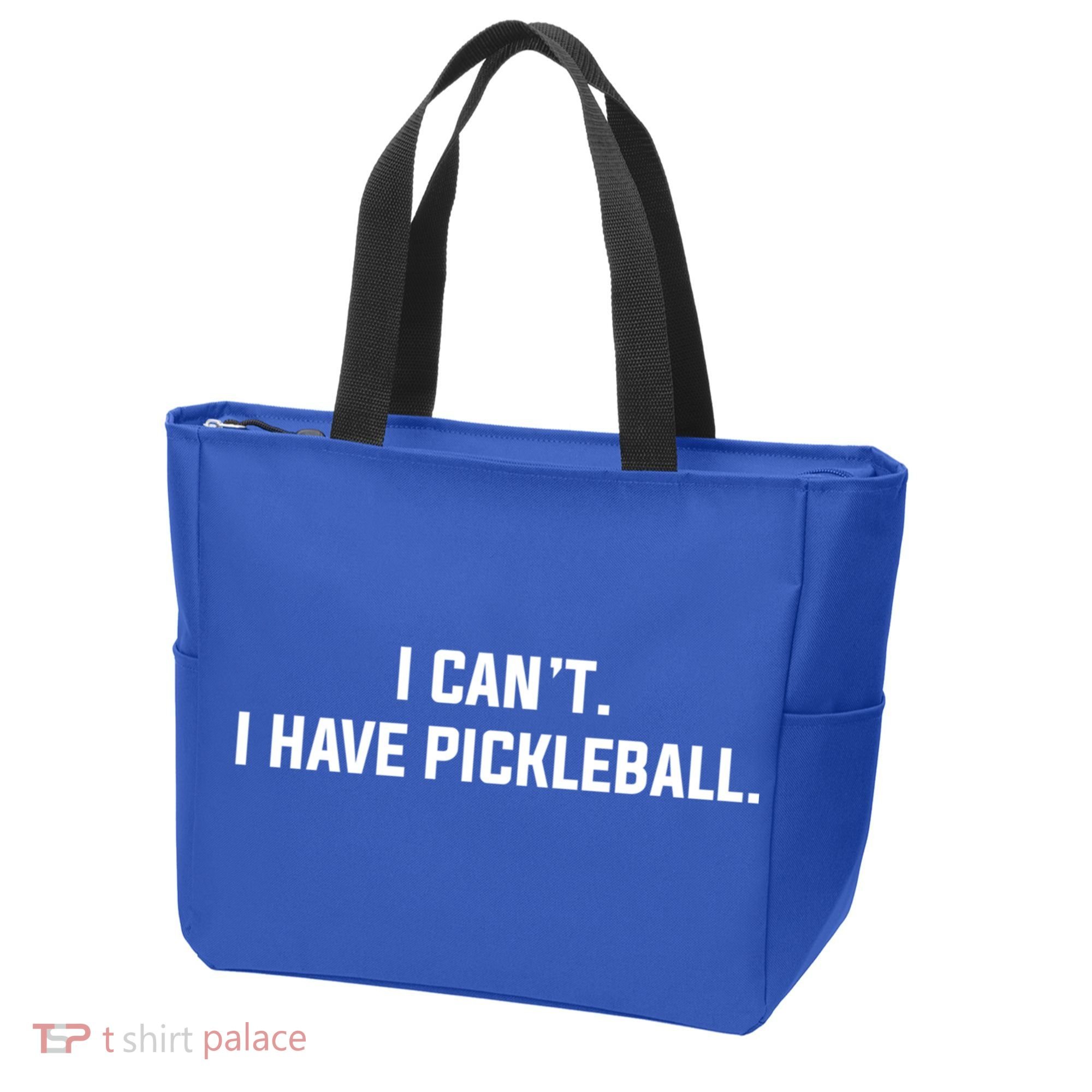 I CanT I Have Pickleball Funny Slogan Gift Tote Bag