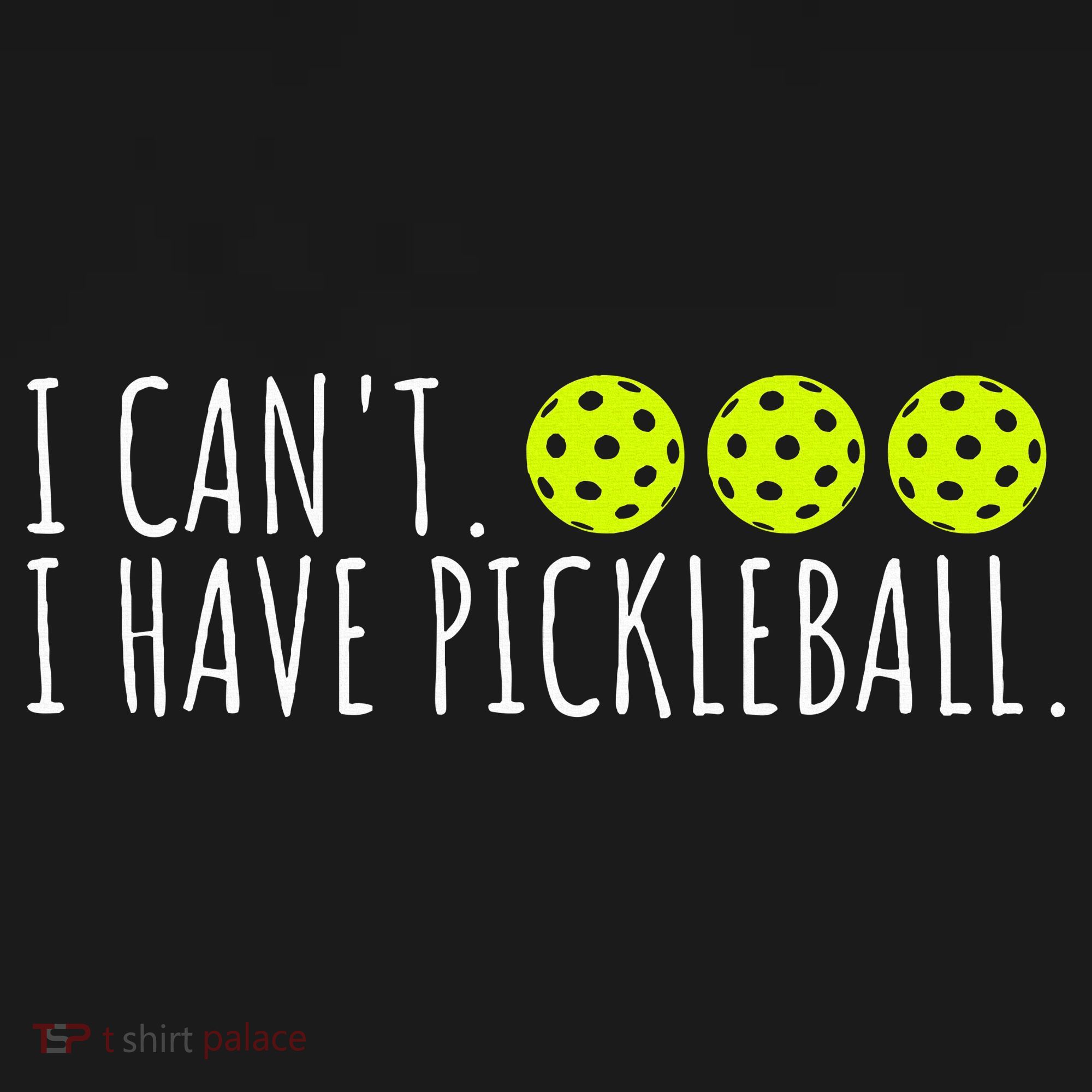 I Can't I Have Pickleball Funny Slogan Pickleball Lover Baby Bodysuit