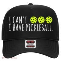 I Can't I Have Pickleball Funny Slogan Pickleball Lover Hat thumb 0