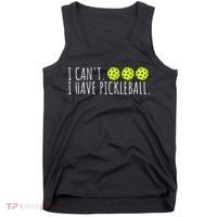 I Can't I Have Pickleball Funny Slogan Pickleball Lover Tank Top thumb 0
