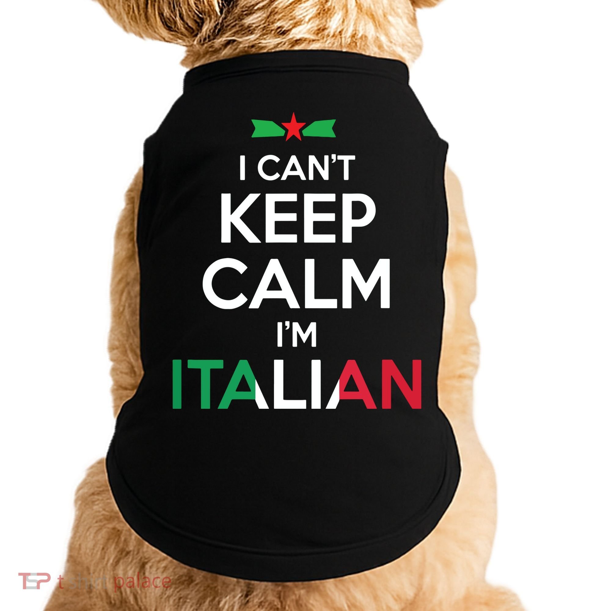 I Cant Keep Calm Im Italian Unisex Doggie Tank