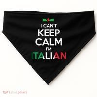 I Cant Keep Calm Im Italian Unisex USA-Made Doggie Bandana thumb 0