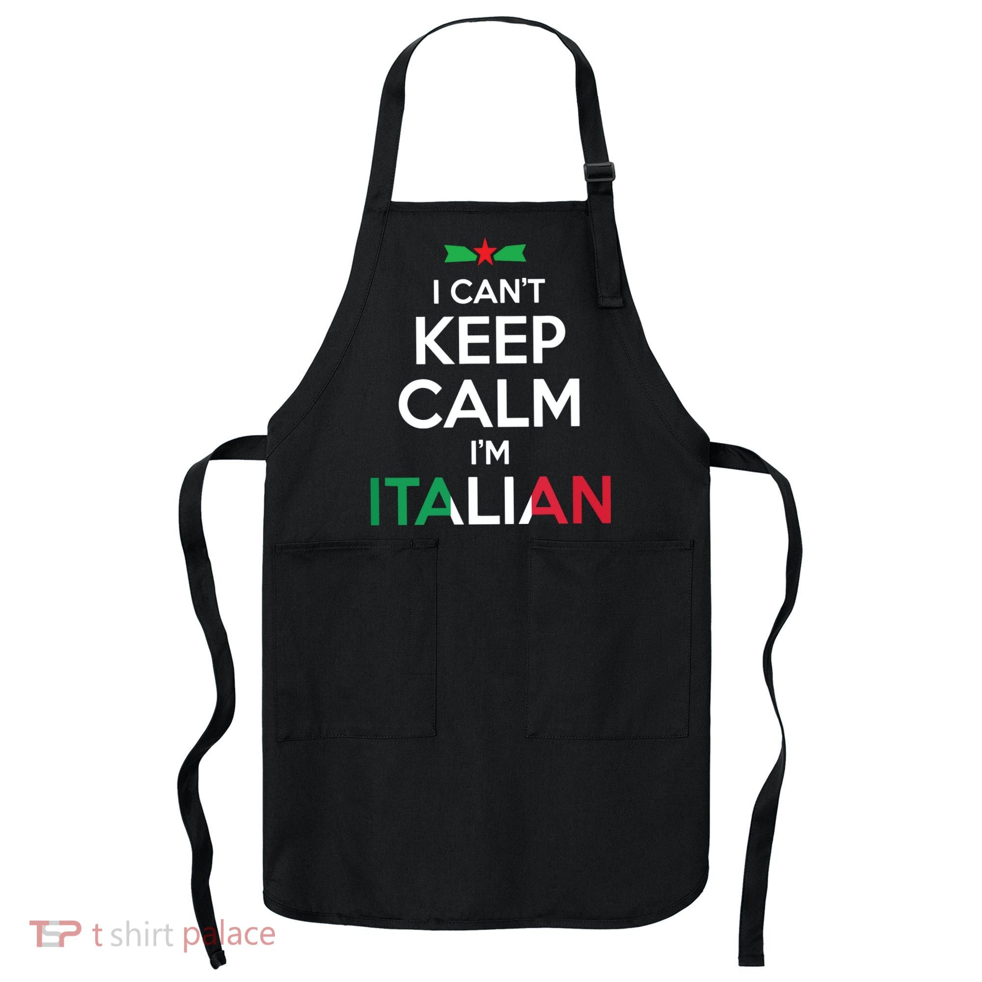I Cant Keep Calm Im Italian Unisex Apron