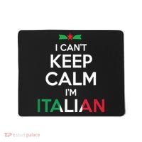 I Cant Keep Calm Im Italian Unisex Mousepad thumb 0