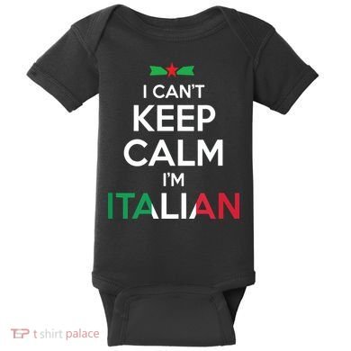 I Cant Keep Calm Im Italian Unisex Baby Bodysuit