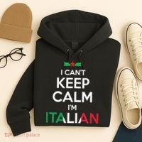 I Cant Keep Calm Im Italian Unisex Hoodie thumb 4