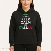 I Cant Keep Calm Im Italian Unisex Hoodie thumb 5