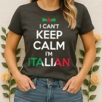 I Cant Keep Calm Im Italian Unisex Women's T-Shirt thumb 2