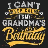 I Can't Keep Calm It's My Grandma's Birthday Happy Women's Sweatshirt thumb 2