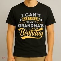 I Can't Keep Calm It's My Grandma's Birthday Happy T-Shirt thumb 3