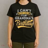 I Can't Keep Calm It's My Grandma's Birthday Happy T-Shirt thumb 4