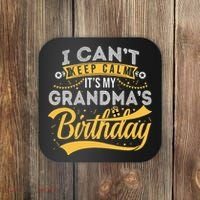 I Can't Keep Calm It's My Grandma's Birthday Happy Coaster thumb 0