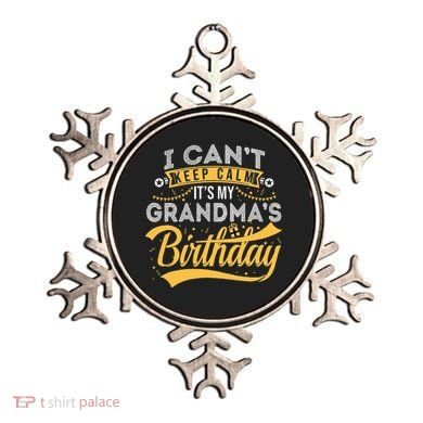 I Can't Keep Calm It's My Grandma's Birthday Happy Ornament