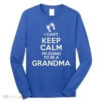 I Can't Keep Calm I'm Going To Be A Grandma Funny Gift Long Sleeve Shirt thumb 0