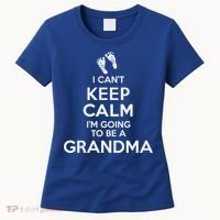 I Can't Keep Calm I'm Going To Be A Grandma Funny Gift Women's T-Shirt thumb 0