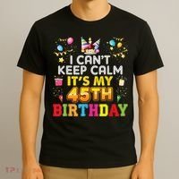 I Can't Keep Calm It's My 45th Birthday Happy Gift Vintage T-Shirt thumb 3